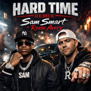 HARD TIME - Sam smart ft Reese Avery 