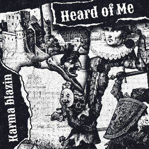 karma Blazin - Heard of me