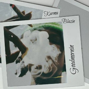 Karma - GoodMorning Freestyle