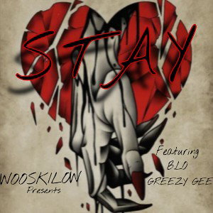 Stay Wooskilow Ft greezy Gee B.lo