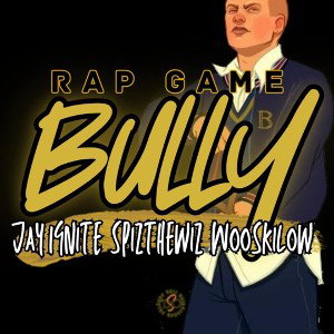 Rap Game Bully 