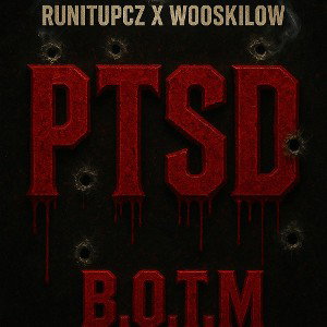 PTSD - RUNITUPCZ X WOOSKILOW 
