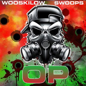 OP Wooskilow ft swoop