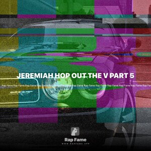 JEREMIAH HOP OUT THE V PART 5