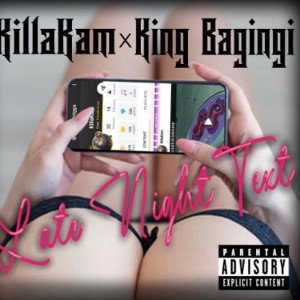 Late Night Text(KillaKam x King Bagingi)