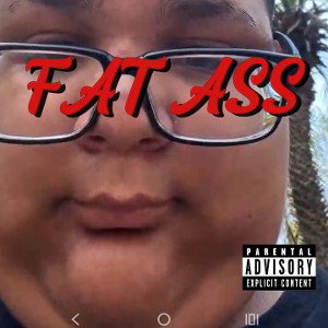 FAT A$$