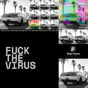 fuck the virus
