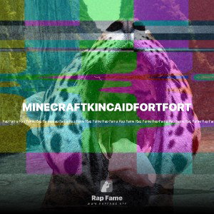 MINECRAFTKINCAIDFORTFORT