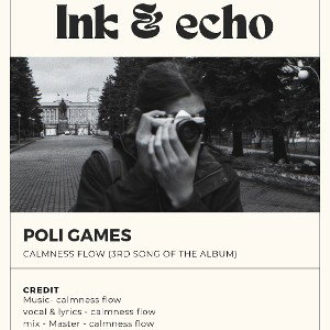  poli games (ink & echo) 3rd song of the album 