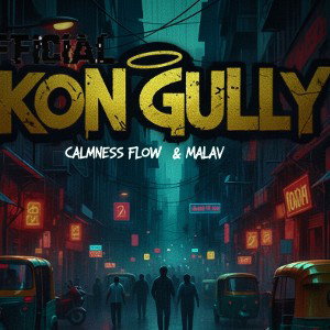 KON GYLLY | MALAV × CALMNESS  