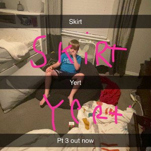 SKIRT YERT PT 3 FT LIL BRO