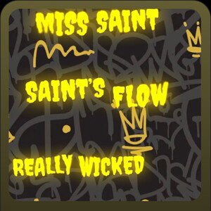 MISS SAINTS FLOW