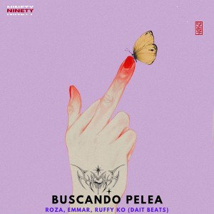 Buscando Pelea Roza ft. Emmar, Ruffy KO & ProdDait [Remix]