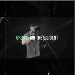 Groove - MD the Diligent