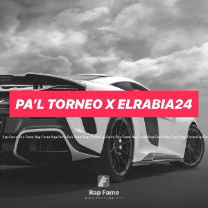 pa’l torneo x Elrabia24