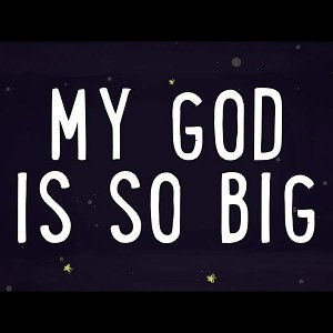 My God Is So Big