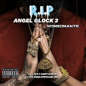 Konsonante - R.I.P ANGEL GLOCK 2👹