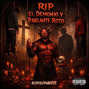 RIP EL DEMONIO Y PARLANTE ROTO - KONSONANTE 