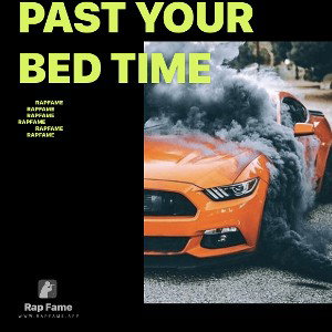 past your bed time