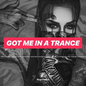 Got me in a trance