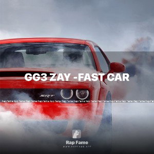 Gg3 zay -FAST Car