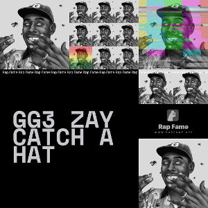 Gg3 Zay catch a hat