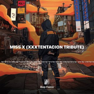 Miss X (XXXTentacion Tribute)