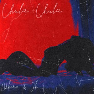 Chula chula - Lukeno Ft JaHKnoe 