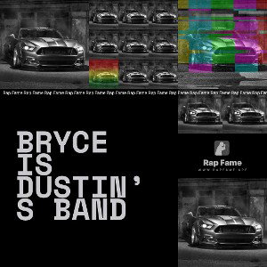 Bryce is Dustin’s band