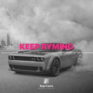 KEEP RYMING