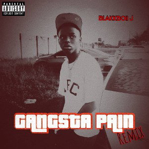 Blakkboii J - Gangsta Pain(remix)