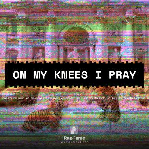 On My Knees I Pray 