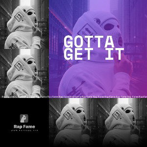 gotta get it