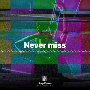 Never miss