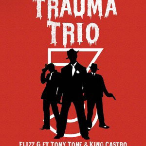 TRIO ft Flizz an Castro 