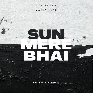 SUN MERE BHAI 