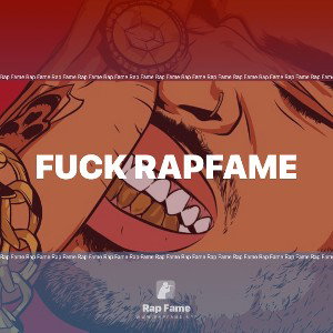 Fuck RapFame 