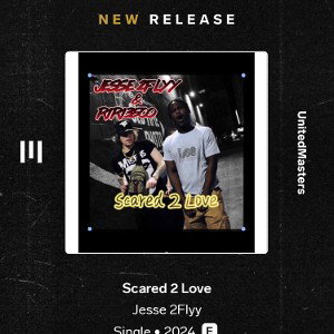 Jesse 2Flyy - Scared 2 Love Ft RIRI3500