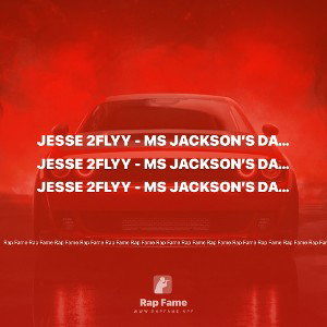 Jesse 2Flyy - Ms Jackson’s Daughter