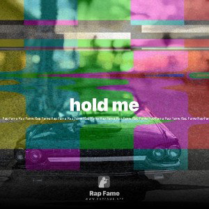 hold me