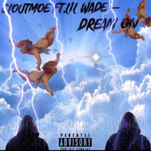 Cloutmoe ft. Lil Wade - Dream on