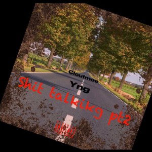 Cloutmoe ft. YNG - Shit talking pt.2 