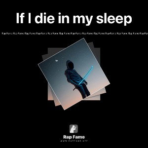 If I die in my sleep