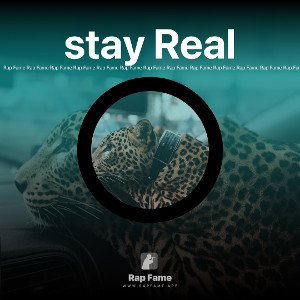 stay Real 