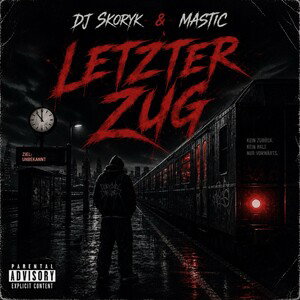 DJ Skoryk & Mastic - Letzter Zug