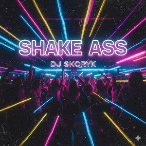 DJ Skoryk - Shake Ass