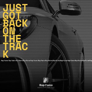 just got back on the track 