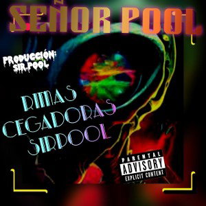 SEÑOR POOL:Rimás cegadoras 