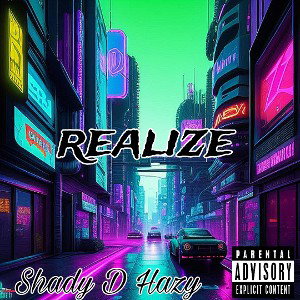 Shady D Hazy - realize