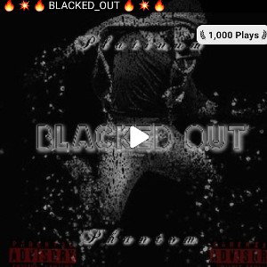 🔥🎤 🔥BLACKED OUT 💥🎤 🔥